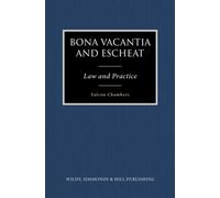 Bona Vacantia and Escheat: Law and Practice