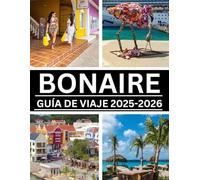 BONAIRE GUÍA DE VIAJE 2025-2026