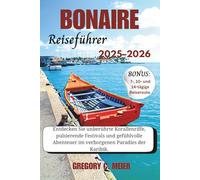 Bonaire Reiseführer 2025-2026: Entdecken Sie unberührte Korallenriffe, pulsierende Festivals und gefühlvolle Abenteuer im versteckten Paradies der Karibik