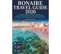 Bonaire Travel Guide 2026: Dive Reefs, Explore Flamingo Sanctuaries, and Discover Windward Beaches Across the ABC Islands' Untouched Caribbean Paradise