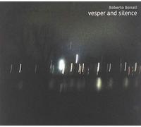 Bonati Roberto - Vesper and Silence