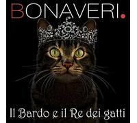 Bonaveri,Germano - Il Bardo E Il Re Dei Gatti