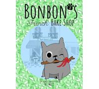 Bonbon's French Bake Shop (1) Decodable Chapter Book