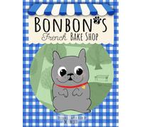 Bonbon's French Bake Shop (2) Decodable Chapter Book