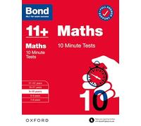 Bond 11+ - 10 Minute Tests: Maths 9-10 years - For 11+ GL assessment and Entrance Exams