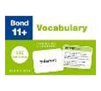 Bond 11+ Vocabulary Flashcards: 200 flashcards ready for the 2026 exams (for GL Assessment & other 11 plus exams)