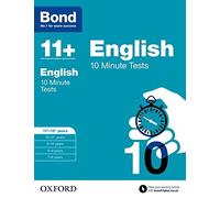 Bond 11+: English 10 Minute Tests: 11+-12+ years by Sarah Lindsay (2015-03-05)