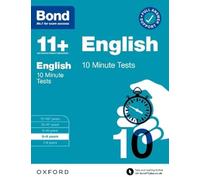 Bond 11+: Bond 11+ English 10 Minute Tests with Answer Support 8-9 years