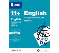 Bond 11+: English Assessment Papers: 10-11+ years Book 1