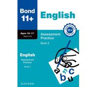 Bond 11+ English Assessment Practice Papers Age 10-11+ (Book 2) | for GL Assessment 2026 & other 11 plus exams