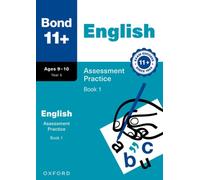 Bond 11+ English Assessment Practice Papers Age 9-10 (Book 1) | For GL Assessment 2026 & other 11 plus exams