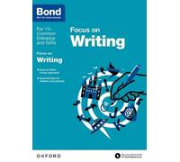 Bond 11+: English: Focus on Writing : 9-11 years