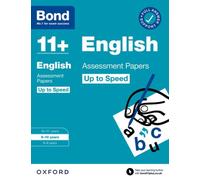 Bond 11+: Bond 11+ English Up to Speed Assessment Papers with Answer Support 9-10 Years