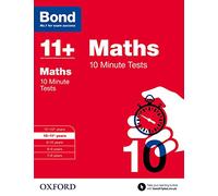 Bond 11+: Maths 10 Minute Tests: 10-11+ years