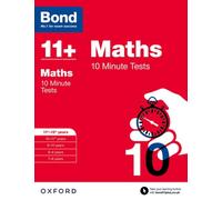Bond 11+ Maths 10 Minute Tests for Age 11-12+ | For the 11+, 13+, and other school entrance exams