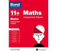Bond 11+: Maths: Assessment Papers