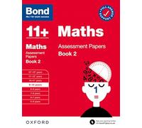 Bond 11+ Maths Assessment Papers 9-10 Years Book 2: For 11+ GL assessment and Entrance Exams