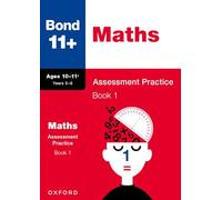 Bond 11+: Bond 11+ Maths Assessment Practice, Age 10-11+ Years Book 1