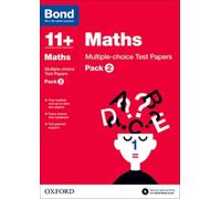 Bond 11+: Maths: Multiple-choice Test Papers (for GL Assessment & other 11 plus exams) : Pack 2