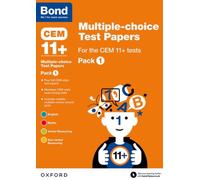 Bond 11+ Multiple-choice Test Papers for the CEM 11+ Tests Pack 1: Ready for the 2026 Cambridge Select Insight exam
