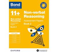 11+: Bond 11+ Non-verbal Reasoning Assessment Papers 10-11 Years Book 2: For 11+ GL assessment and Entrance Exams