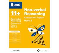 Bond 11+: Non-verbal Reasoning: Assessment Papers