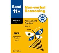Bond 11+: Bond 11+ Non-verbal Reasoning Assessment Practice 9-10 Years Book 1