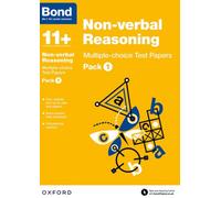 Bond 11+: Non-verbal Reasoning: Multiple-choice Test Papers: Ready for the 2026 exam (for GL Assessment & other 11 plus exams) : Pack 1