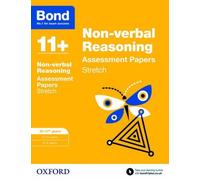 Bond 11+: Non-verbal Reasoning: Stretch Practice: 10-11+ years by Sarah Lindsay (2015-03-05)