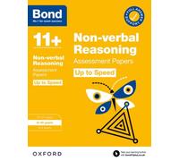 Bond 11+ Non-verbal Reasoning Up to Speed Assessment Papers with Answer Support 9-10 Years (for GL Assessment & other 11 plus exams)