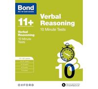 Bond 11+: Verbal Reasoning: 10 Minute Tests: 11+-12+ years (Bond 11+)
