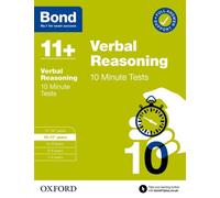 Bond 11+ Verbal Reasoning 10 Minute Tests for Age 10-11+ | For 2026 GL Assessment & other 11 plus entrance exams