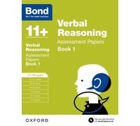 Bond 11+: Verbal Reasoning: Assessment Papers: 11+-12+ years Book 1 (Bond 11+)