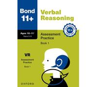 Bond 11+ Verbal Reasoning Assessment Practice Papers Age 10-11+ (Book 1) | For GL Assessment 2026 & other 11 plus exams