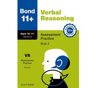 Bond 11+ Verbal Reasoning Assessment Practice Papers Age 10-11+ (Book 2) | for GL Assessment 2026 & other 11 plus exams