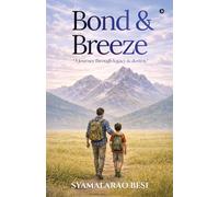 Bond and Breeze: A Journey through Legacy and Destiny