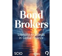 Bond Brokers: Liquidity Architects in Global Finance