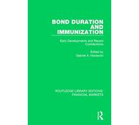 Bond Duration and Immunization: Early Developments and Recent Contributions: 1 (Routledge Library Editions: Financial Markets)