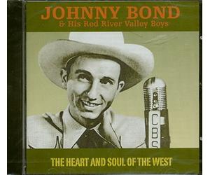 BOND JOHNNY HIS RE - HEART AND SOUL OF THE WEST THE - CD - P2222z