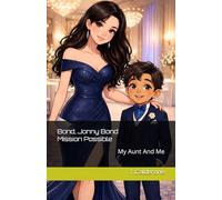 Bond, Jonny Bond Mission Possible: My Aunt And Me