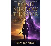 BOND OF SHADOW AND THUNDER: PART 1 (THE SHADOW KING'S LEGACY Series)
