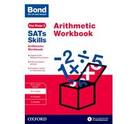 Arithmetic Workbook: 10-11 years (Bond SATs Skills)