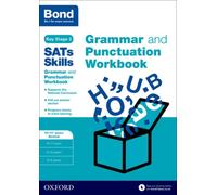 Bond SATs Skills: Grammar and Punctuation Workbook : 10-11+ years Stretch