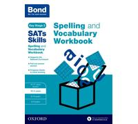 Bond SATs Skills Spelling and Vocabulary Workbook – 10-11 years – Oxford University Press