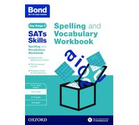 Bond SATs Skills Spelling and Vocabulary Workbook – 10-11 years – Oxford University Press