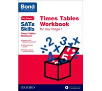 Bond Sats Skills: Times Tables Workbook for Key Stage 1