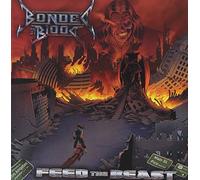 Bonded By Blood - Feed The Beast