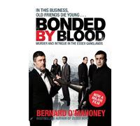 Bonded by Blood: Murder and Intrigue in the Essex Ganglands