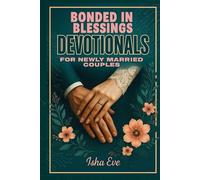 Bonded in Blessings: Devotionals for Newly Married Couples (Biblical Sparks Devotionals)