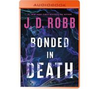Bonded in Death (In Death, 60)